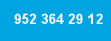 952 364 29 12